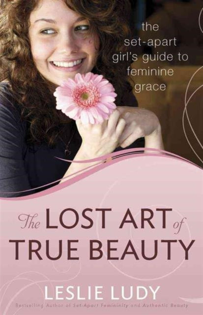 Lost Art of True Beauty The PB The SetApart Girls