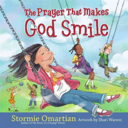 The Prayer That Makes God Smile The Power of a