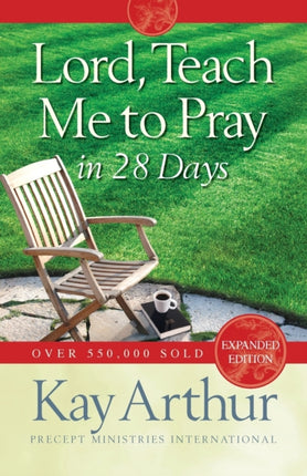 Lord, Teach Me to Pray in 28 Days