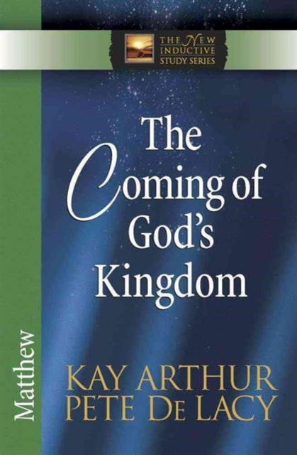 The Coming of God's Kingdom: Matthew