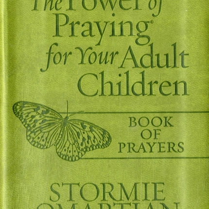 The Power of Praying for Your Adult Children Book of Prayers (Milano Softone)