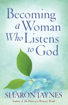 Becoming a Woman Who Listens to God