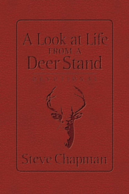 A Look at Life from a Deer Stand Devotional