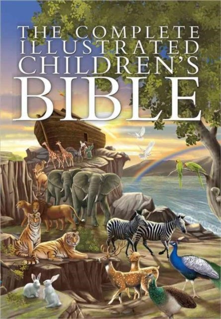 The Complete Illustrated Children's Bible