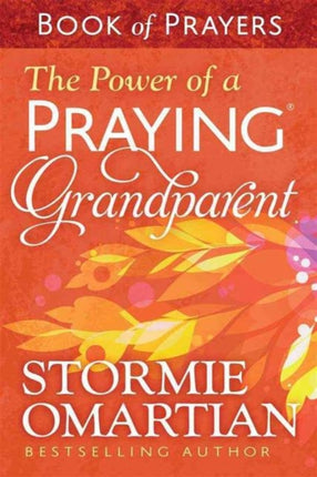 The Power of a Praying Grandparent Book of Prayers