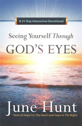 Seeing Yourself Through God's Eyes: A 31-Day Interactive Devotional