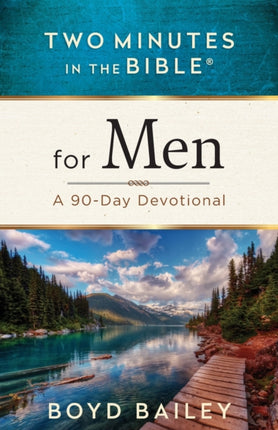 Two Minutes in the Bible for Men: A 90-Day Devotional