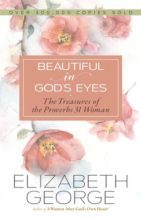 Beautiful in God's Eyes: The Treasures of the Proverbs 31 Woman