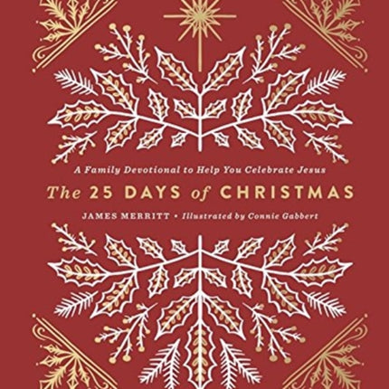 The 25 Days of Christmas: A Family Devotional to Help You Celebrate Jesus