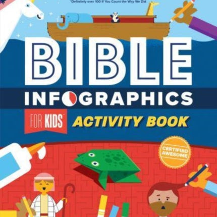 Bible Infographics for Kids Activity Book: Over 100-ish Craze-Mazing Activities for Kids Ages 9 to 969