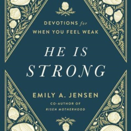 He Is Strong: Devotions for When You Feel Weak