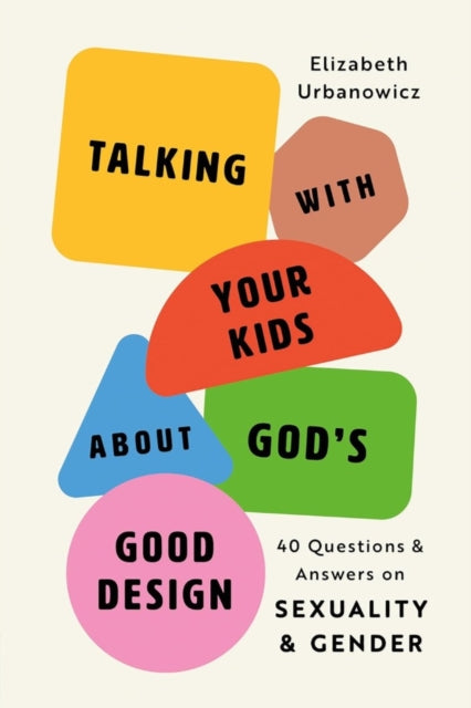 Talking with Your Kids About Gods Good Design