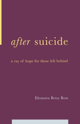 After Suicide: A Ray Of Hope For Those Left Behind