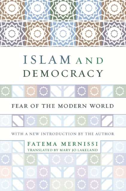Islam and Democracy Fear of the Modern World with