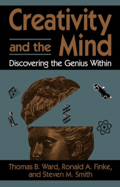 Creativity And The Mind: Discovering The Genius Within