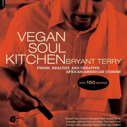 Vegan Soul Kitchen: Fresh, Healthy, and Creative African-American Cuisine