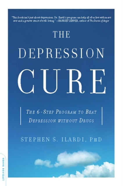 The Depression Cure The 6Step Program to Beat Depression without Drugs