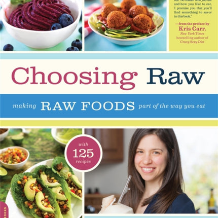 Choosing Raw: Making Raw Foods Part of the Way You Eat