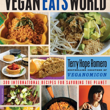 Vegan Eats World 300 International Recipes for Savoring the Planet