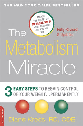 The Metabolism Miracle, Revised Edition: 3 Easy Steps to Regain Control of Your Weight . . . Permanently