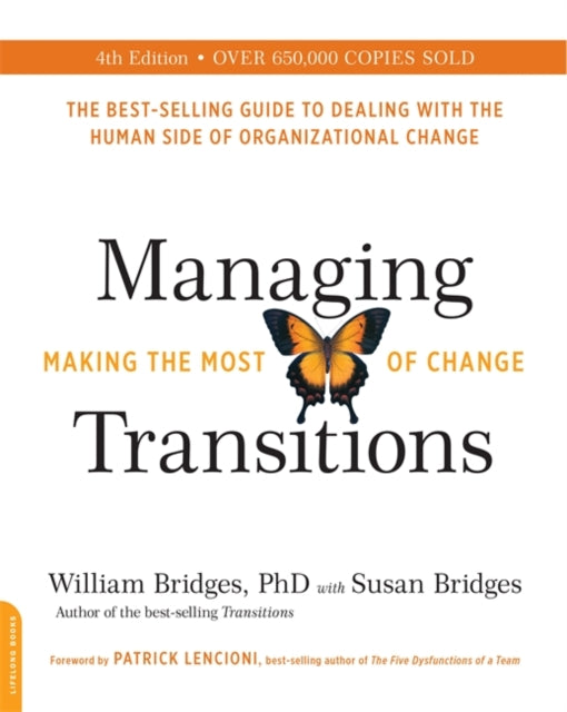 Managing Transitions 25th anniversary edition Making the Most of Change