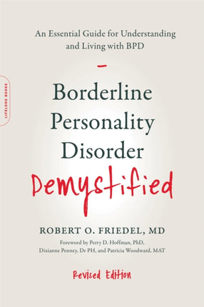 Borderline Personality Disorder Demystified, Revised Edition: An Essential Guide for Understanding and Living with BPD