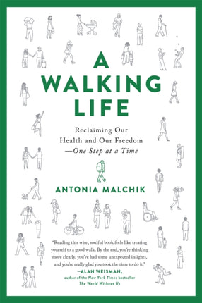 A Walking Life: Reclaiming Our Health and Our Freedom One Step at a Time