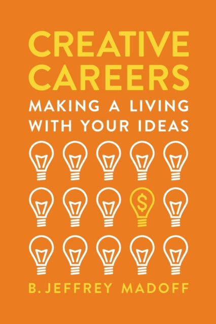 Creative Careers: Making a Living with Your Ideas