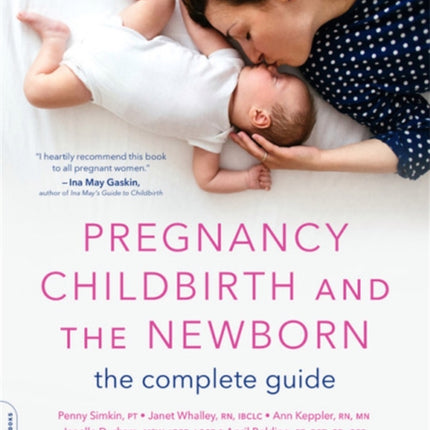 Pregnancy, Childbirth, and the Newborn (New edition): The Complete Guide