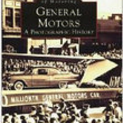 General Motors: A Photographic