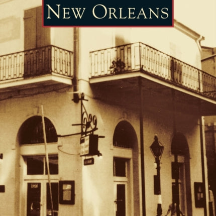 New Orleans Images of America Arcadia Publishing