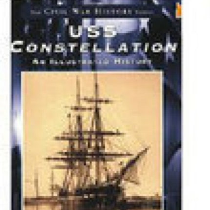 U.S.S. Constellation: An Illustrataed History