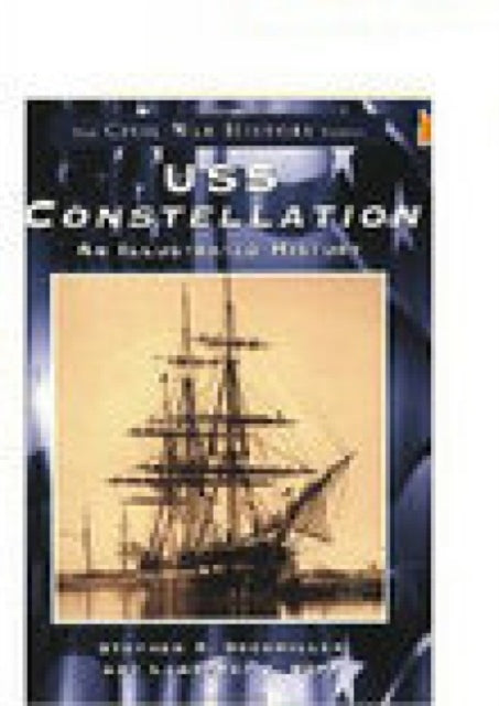 U.S.S. Constellation: An Illustrataed History