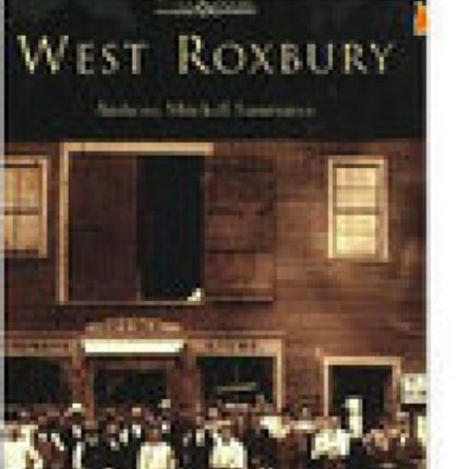 West Roxbury Then  Now
