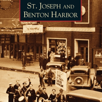 St Joseph and Benton Harbor Images of America