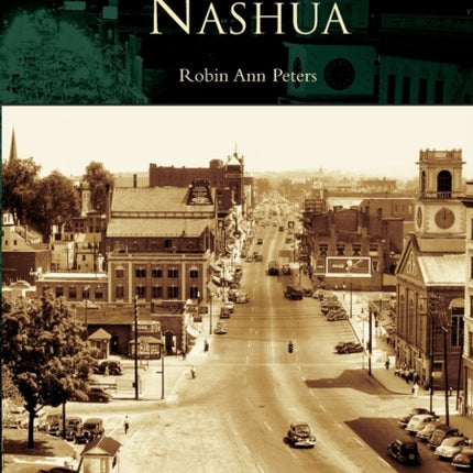 Nashua Then  Now Arcadia