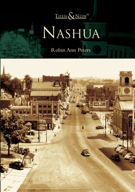 Nashua Then  Now Arcadia