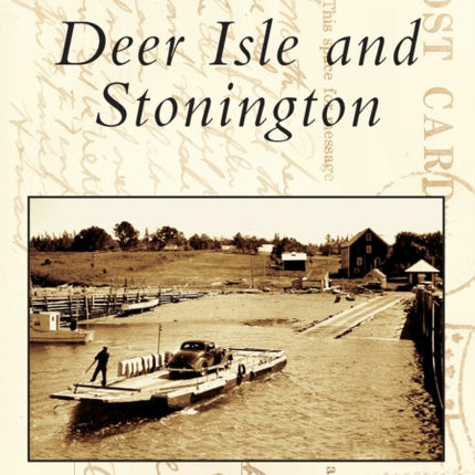 Deer Isle and Stonington Postcard History