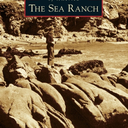 The Sea Ranch Images of America Arcadia