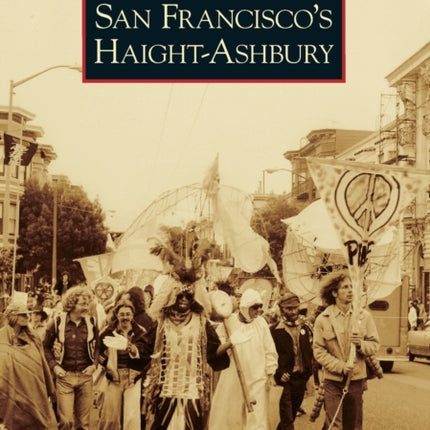 San Franciscos HaightAshbury Images of America Arcadia Publishing