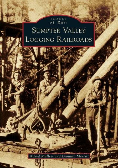 Sumpter Valley Logging Railroads