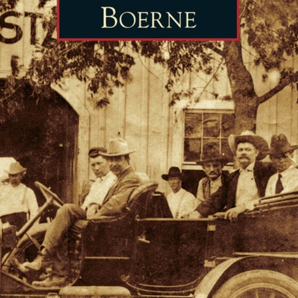 Boerne Images of America Arcadia Publishing