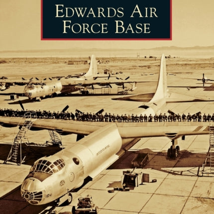 Edwards Air Force Base Images of Aviation