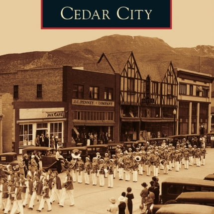 Cedar City Images of America Arcadia Publishing