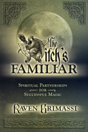 The Witches Familiar Spiritual Partnerships for