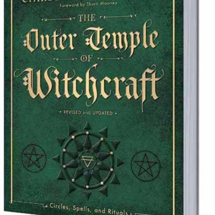 The Outer Temple of Witchcraft: Circles, Spells, and Rituals