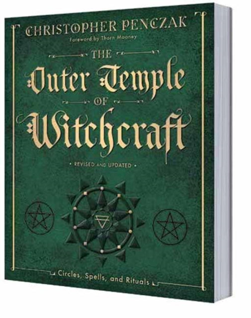 The Outer Temple of Witchcraft: Circles, Spells, and Rituals