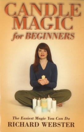 Candle Magic for Beginners: The Simplest Magic You Can Do