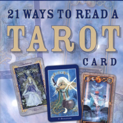 Mary K. Greer's 21 Ways to Read a Tarot Card