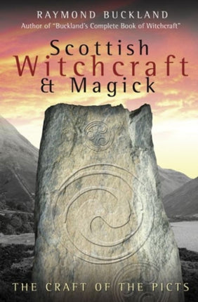 Scottish Witchcraft and Magick: The Craft of the Picts